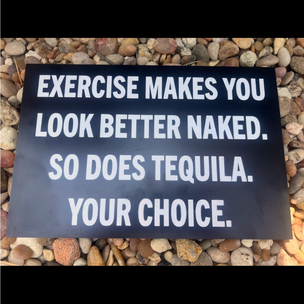 Tequila funny adult humor sign